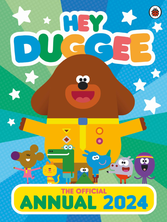 Kniha Hey Duggee: The Official Hey Duggee Annual 2024 Hey Duggee