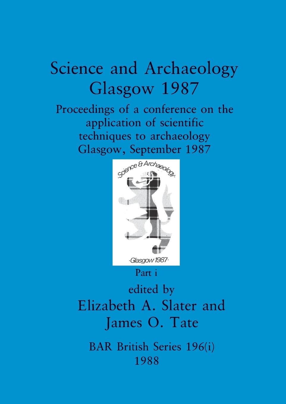 Kniha Science and Archaeology, Glasgow 1987, Part i James O. Tate