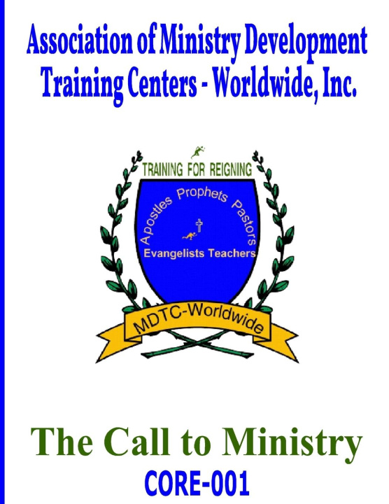 Knjiga CORE001 - The Call To Ministry Ministry Training Centers