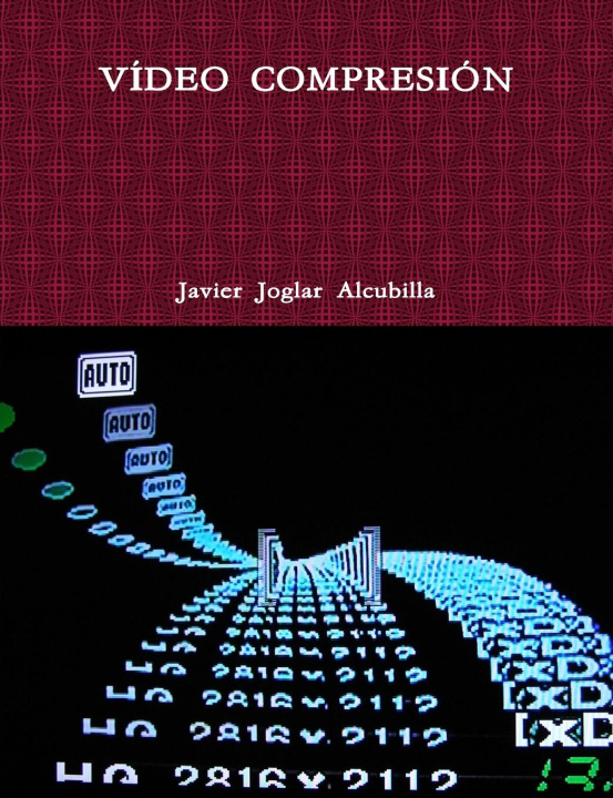 Boek VÍDEO COMPRESIÓN JAVIER JOGLAR ALCUBILLA