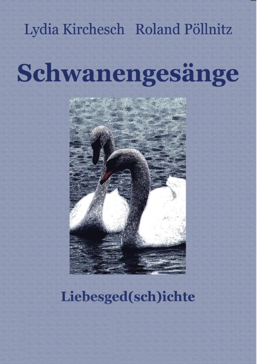 Knjiga Schwanengesänge Roland Pöllnitz