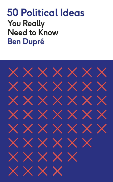 Carte 50 Political Ideas You Really Need to Know Ben Dupre