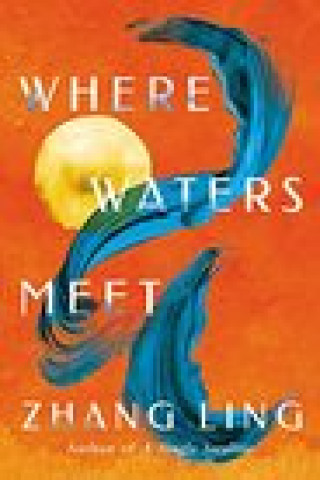 Kniha Where Waters Meet Zhang Ling
