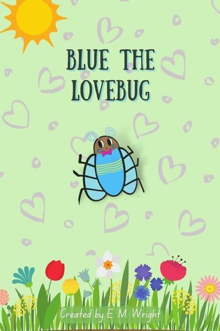 Knjiga Blue the Lovebug E. M. Wright