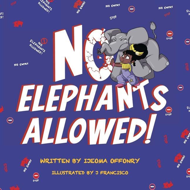 Knjiga No Elephants Allowed! Ijeoma Offonry