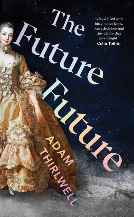 Книга Future Future Adam Thirlwell
