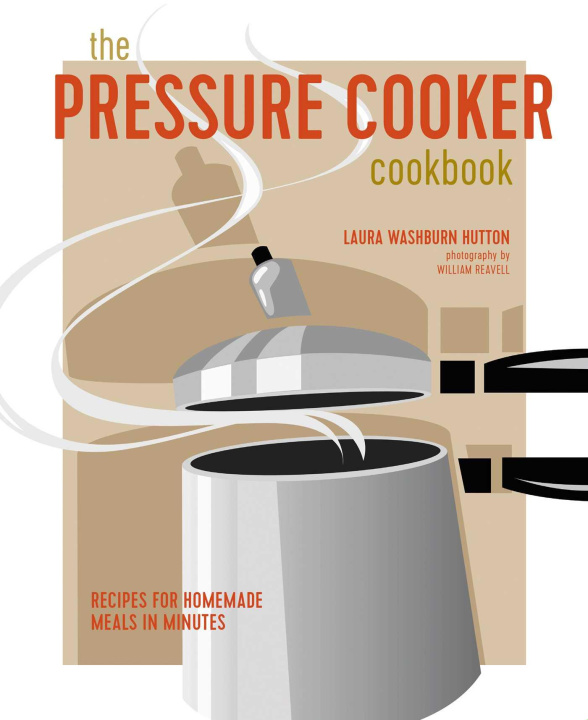 Kniha Pressure Cooker Cookbook Laura Washburn Hutton