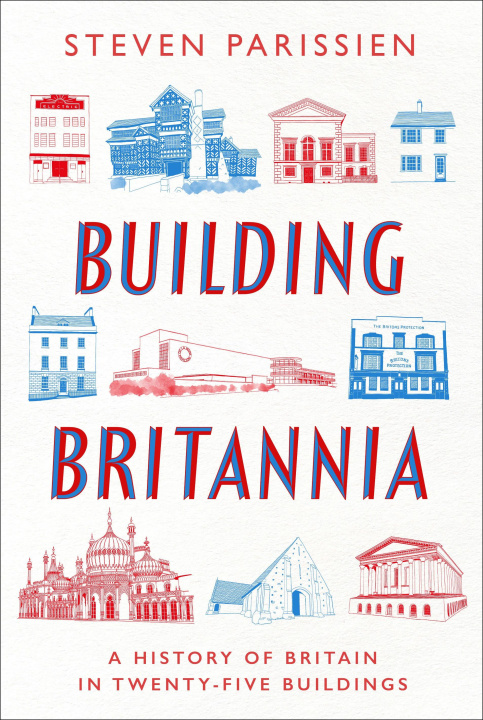 Kniha Building Britannia Steven Parissien