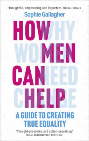 Knjiga How Men Can Help Sophie Gallagher
