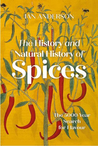 Książka History and Natural History of Spices Ian Anderson