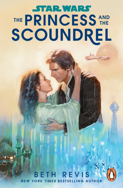 Książka Star Wars: The Princess and the Scoundrel Beth Revis