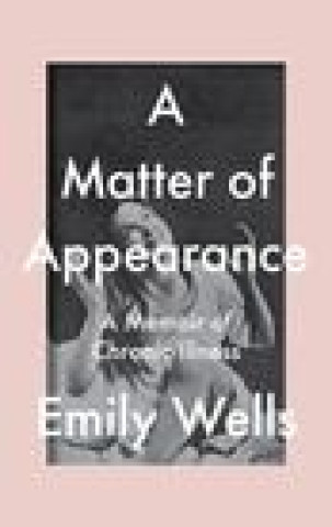 Βιβλίο Matter Of Appearance Emily Wells