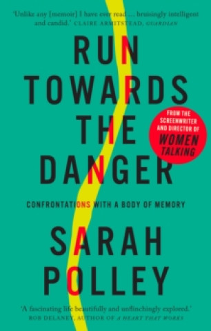 Kniha Run Towards the Danger Sarah Polley