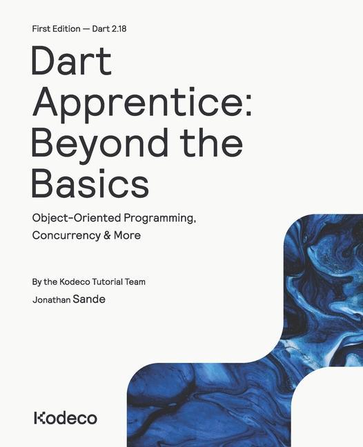 Kniha Dart Apprentice: Beyond the Basics (First Edition): Object-Oriented Programming, Concurrency & More Kodeco Tutorial Team