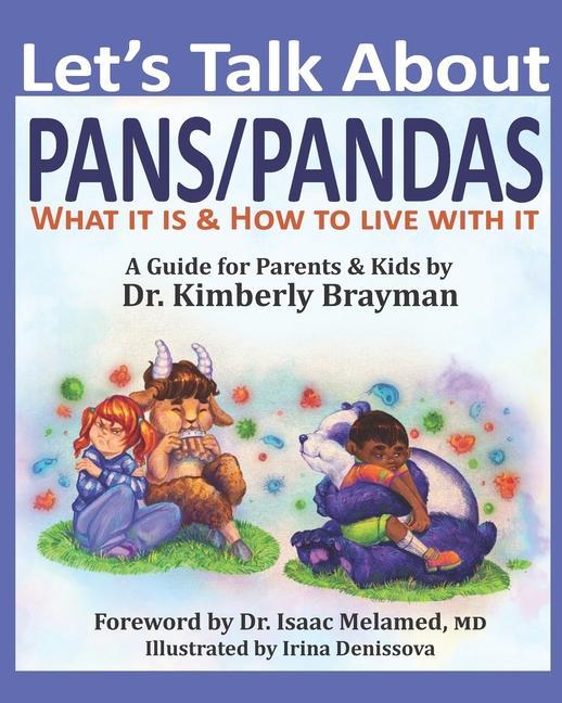 Carte Let's Talk About PANS PANDAS What It Is & How to Live With It: A Guide For Parents and Kids Isaac Melamed