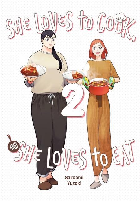 Book She Loves to Cook, and She Loves to Eat, Vol. 2 Sakaomi Yuzaki
