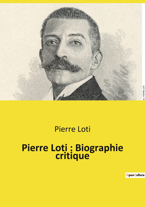 Kniha Pierre Loti : Biographie critique 