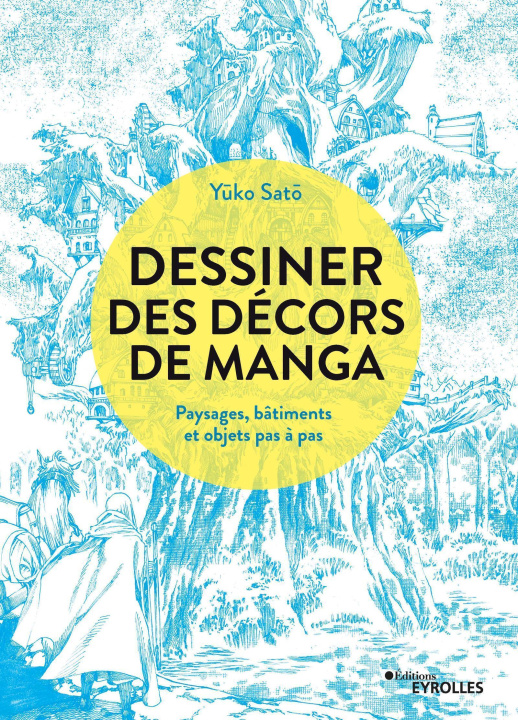 Kniha Dessiner des décors de manga Sato