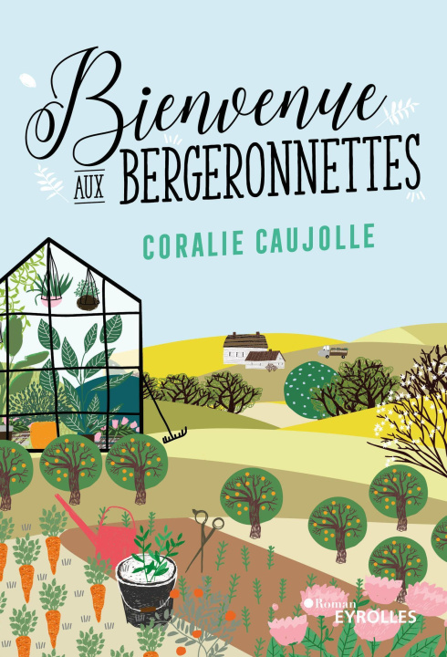 Könyv Bienvenue aux Bergeronnettes Caujolle
