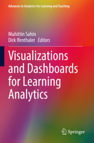 Knjiga Visualizations and Dashboards for Learning Analytics Muhittin Sahin