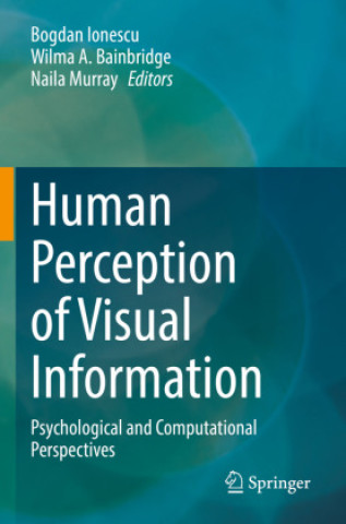 Kniha Human Perception of Visual Information Bogdan Ionescu