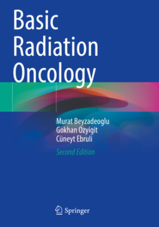 Kniha Basic Radiation Oncology Murat Beyzadeoglu