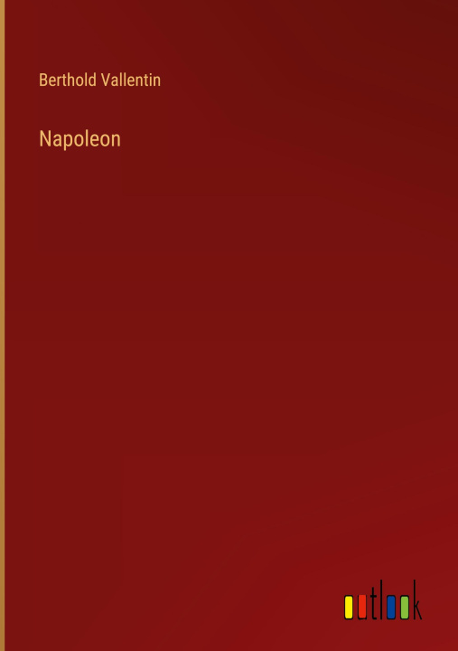 Książka Napoleon Berthold Vallentin