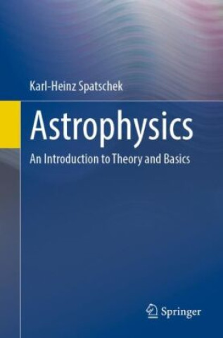 Kniha Astrophysics Karl-Heinz Spatschek