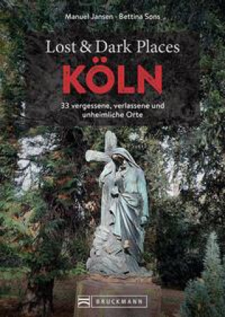 Kniha Lost & Dark Places Köln Bettina Sons