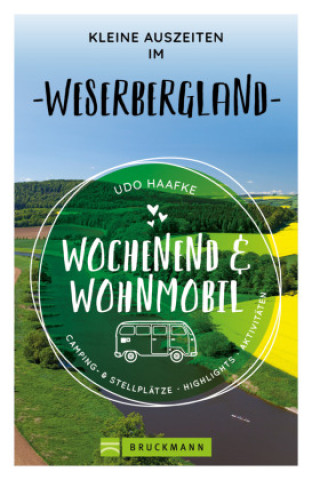 Kniha Wochenend & Wohnmobil Kleine Auszeiten im Weserbergland 