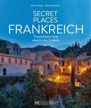 Könyv Secret Places Frankreich Hilke Maunder