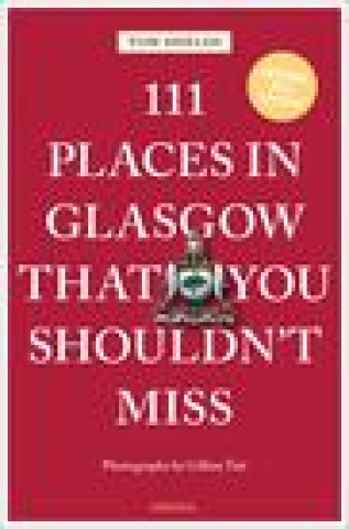 Könyv 111 Places in Glasgow That You Shouldn't Miss Tom Shields