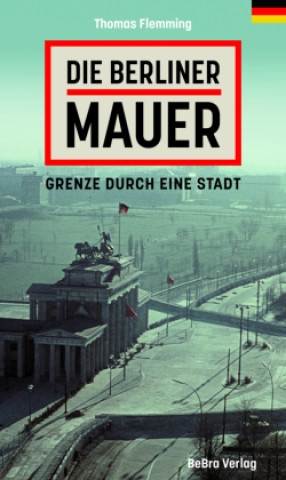 Carte Die Berliner Mauer Thomas Flemming