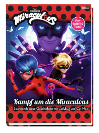 Könyv Miraculous: Kampf um die Miraculous - Spannende neue Geschichten mit Ladybug und Cat Noir 