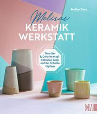 Kniha Melisas Keramikwerkstatt Susen Truffel-Reiff
