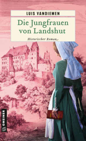 Livre Die Jungfrauen von Landshut 