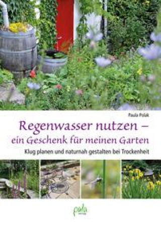 Kniha Regenwasser nutzen - ein Geschenk für meinen Garten 