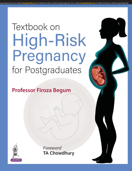 Knjiga Textbook on High-Risk Pregnancy for Postgraduates Firoza Begum