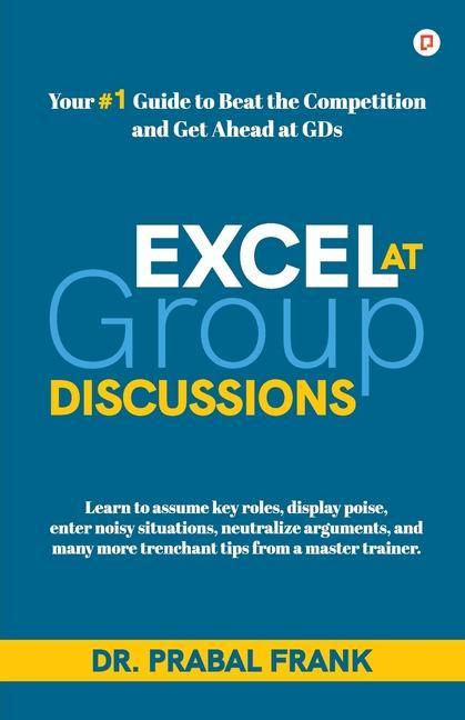 Knjiga Excel at Group Discussions Dr. Prabal Frank