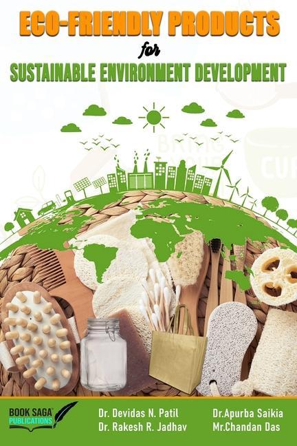 Книга Eco-friendly Products for Sustainable Environment Development Apurba Saikia