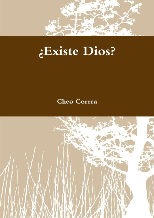 Knjiga ?Existe Dios? Cheo Correa