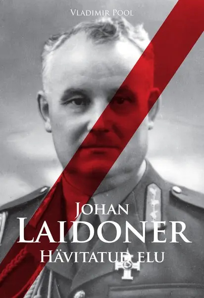 Книга Johan laidoner. hävitatud elu Vladimir Pool