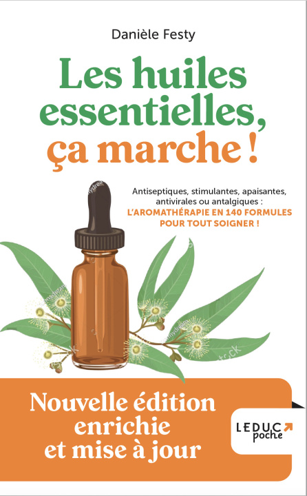 Könyv Les huiles essentielles, ça marche ! - Édition 2023 Festy