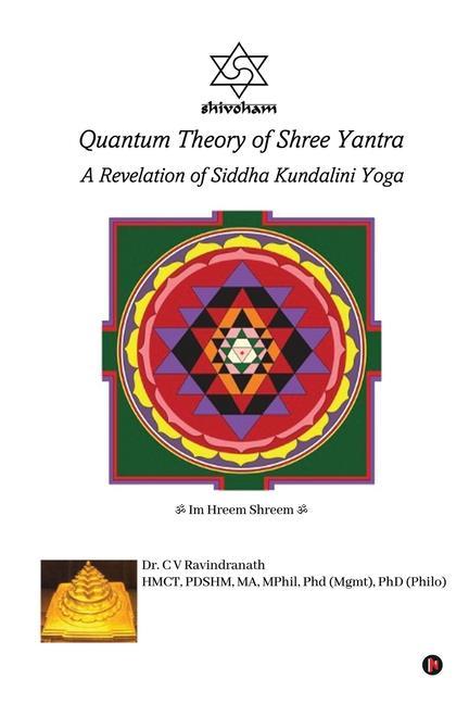 Книга Quantum Theory of Shree Yantra: A Revelation of Siddha Kundalini Yoga 