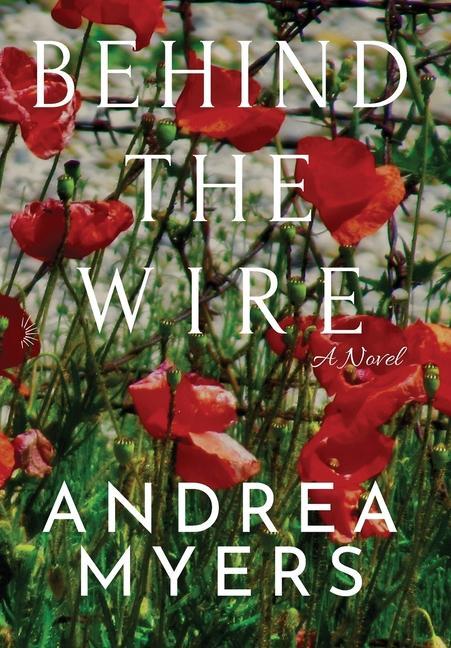 Knjiga Behind the Wire Andrea Myers