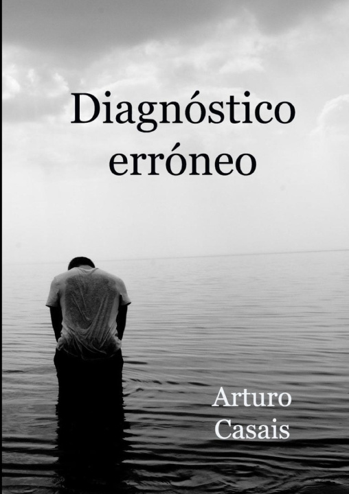 Knjiga Diagnóstico erróneo Arturo Casais