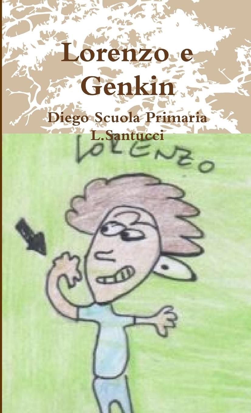 Knjiga Lorenzo e Genkin Diego Scuola Primaria L.Santucci