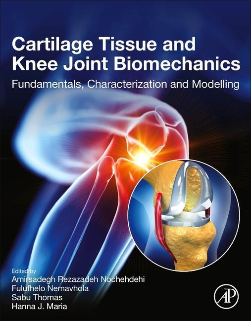 Carte Cartilage Tissue and Knee Joint Biomechanics Amirsadegh Nochehdehi