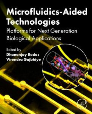 Knjiga Microfluidics-Aided Technologies Dhananjay Bodas