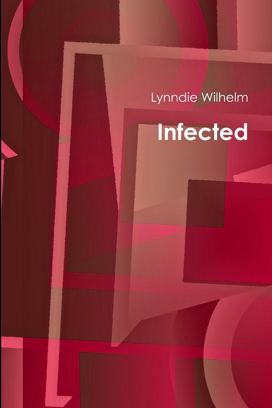 Knjiga Infected Lynndie Wilhelm